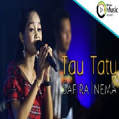 Download Lagu Safira Inema - Tau Tatu.mp3 Terbaru