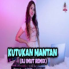 Download Lagu Dj Imut - Dj Kutukan Mantan.mp3 Terbaru