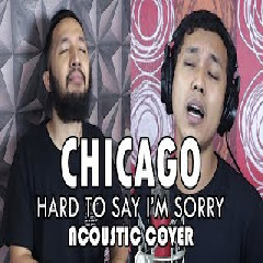Download Lagu Sanca Records - Hard To Say Im Sorry (Acoustic Cover).mp3 Terbaru
