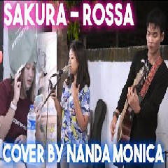 Download Lagu Nanda Monica - Sakura - Rossa (Cover).mp3 Terbaru