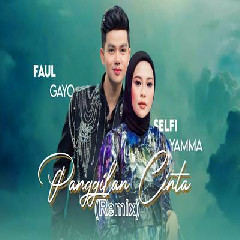 Faul Gayo - Panggilan Cinta Feat Selfi Yamma (Remix Version)