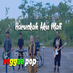 Download Lagu Jovita Aurel - Haruskah Aku Mati (Reggae Version).mp3 Terbaru