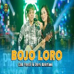 Download Lagu Cak Percil - Bojo Loro Ft Deni Kristiani.mp3 Terbaru