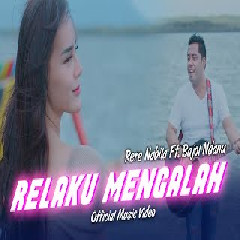 Download Lagu Rere Nabila - Relaku Mengalah Ft Bajol Ndanu.mp3 Terbaru