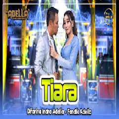 Download Lagu Difarina Indra - Tiara Ft Fendik Om Adella.mp3 Terbaru