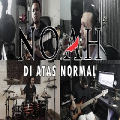 Download Lagu Sanca Records - Di Atas Normal (Noah) Terbaru