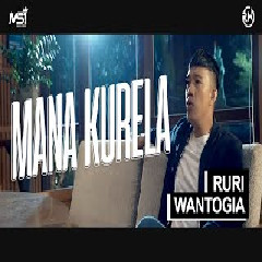 Download Lagu Ruri Wantogia - Mana Kurela Terbaru