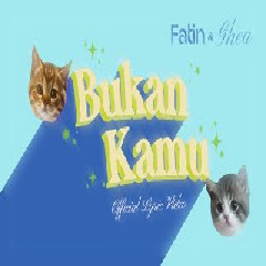 Download Lagu Fatin & Ghea Indrawari - Bukan Kamu.mp3 Terbaru