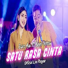 Download Lagu Dara Ayu - Satu Rasa Cinta Ft Bajol Ndanu (Reggae Version).mp3 Terbaru