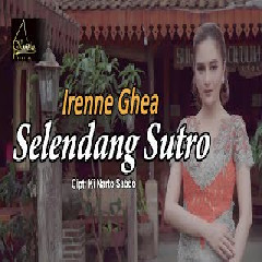 Download Lagu Irenne Ghea - Selendang Sutro.mp3 Terbaru