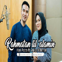 Download Lagu Anisa Rahman - Rahmatun Lil Alameen Ft Hari Putra.mp3 Terbaru