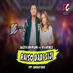 Download Lagu Sasya Arkhisna - Raiso Dadi Siji Feat Ryan NCX DC Musik Terbaru