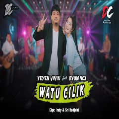Download Lagu Yeyen Vivia - Watu Cilik Feat Ryan NCX (DC Musik) Terbaru