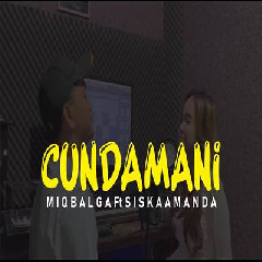 Download Lagu Miqbal GA - Cundamani Ft Siska Amanda.mp3 Terbaru