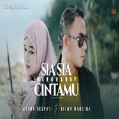 Download Lagu Andra Respati - Sia Sia Mengharap Cintamu Ft Gisma Wandira.mp3 Terbaru