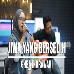 Download Lagu Indah Yastami - Jiwa Yang Bersedih Ghea Indrawari.mp3 Terbaru