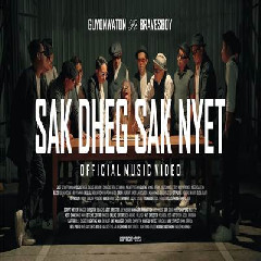 Download Lagu GuyonWaton - Sak Dheg Sak Nyet Feat Bravesboy.mp3 Terbaru