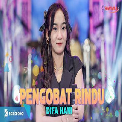 Download Lagu Difa Hani - Pengobat Rindu Ft Om SAVANA Blitar.mp3 Terbaru