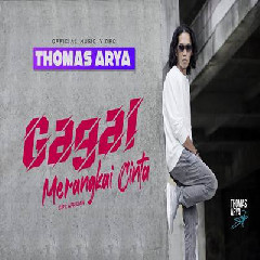 Download Lagu Thomas Arya - Gagal Merangkai Cinta.mp3 Terbaru