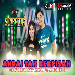Download Lagu Cantika Davinca - Andai Tak Berpisah Ft Andi KDI.mp3 Terbaru