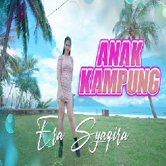 Download Lagu Era Syaqira - Anak Kampung Dj Funkot.mp3 Terbaru