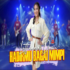Download Lagu Lutfiana Dewi - Hadirmu Bagai Mimpi Terbaru