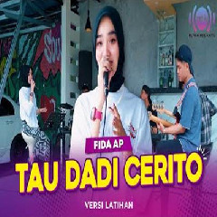 Download Lagu Fida AP - Tau Dadi Cerito.mp3 Terbaru