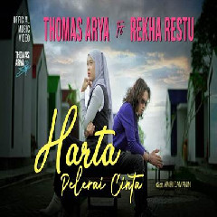 Download Lagu Thomas Arya - Harta Pelerai Cinta Feat Rheka Restu.mp3 Terbaru