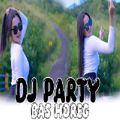 Download Lagu Dj Tanti - Dj Party Bass Horeg Terbaru