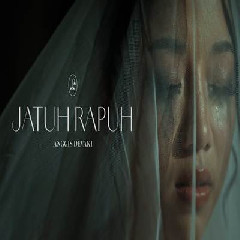 Download Lagu Anggis Devaki - Jatuh Rapuh.mp3 Terbaru