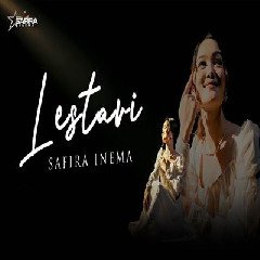Download Lagu Safira Inema - Lestari.mp3 Terbaru