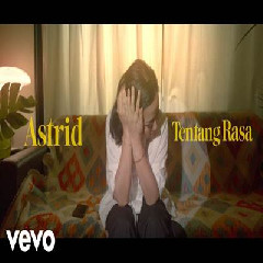 Download Lagu Astrid - Tentang Rasa.mp3 Terbaru