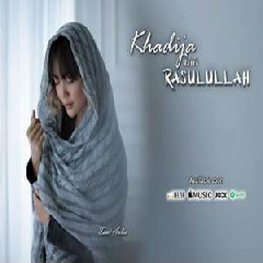 Download Lagu Tami Aulia - Khadijah Istri Rasulullah.mp3 Terbaru