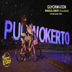 Download Lagu Guyonwaton - Ninggal Cerito (Purwokerto).mp3 Terbaru