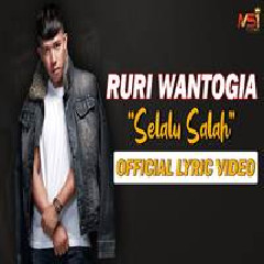 Download Lagu Ruri Wantogia - Selalu Salah Terbaru